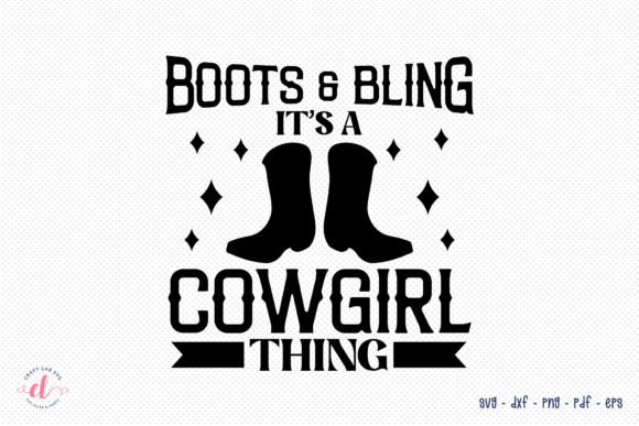 Boots Bling It s a Cowgirl Thing SVG Review