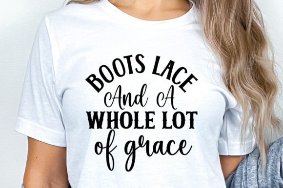 Boots Lace and a Whole Lot of Grace Svg Review