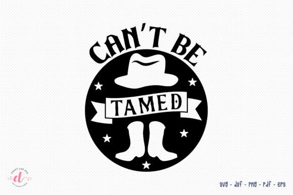 Can t Be Tamed - Western SVG Cut File Review