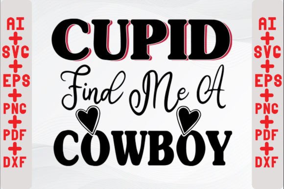 Cupid Find Me a Cowboy SVG Cut File Review