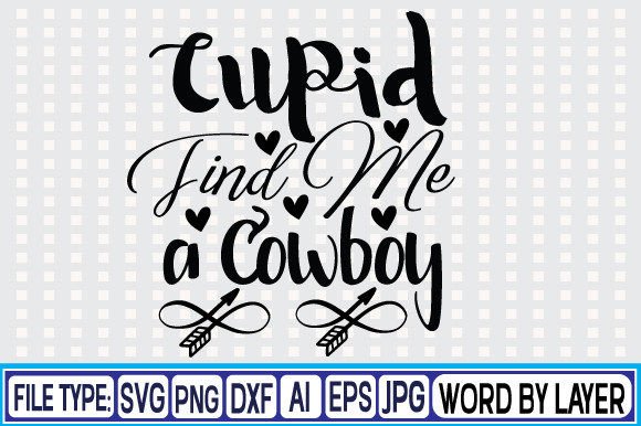 Cupid Find Me a Cowboy Svg Design