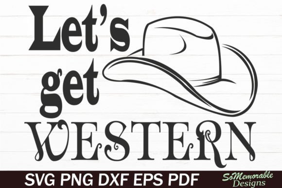 Let is Get Western Svg Cut File Review