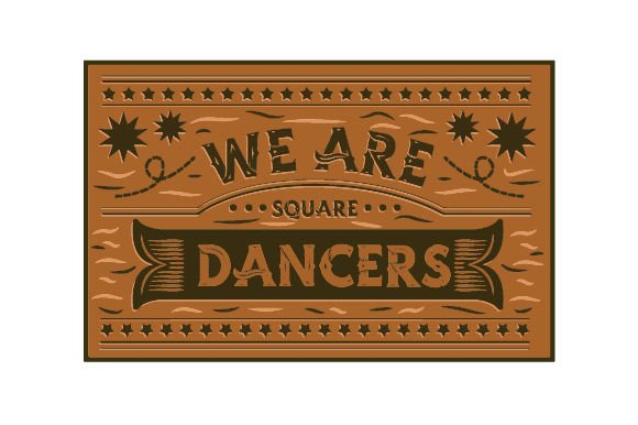Western Dance We Are Square Dancers, Engraved