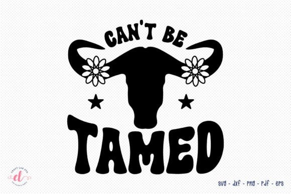 Western SVG, Can t Be Tamed with Antlers