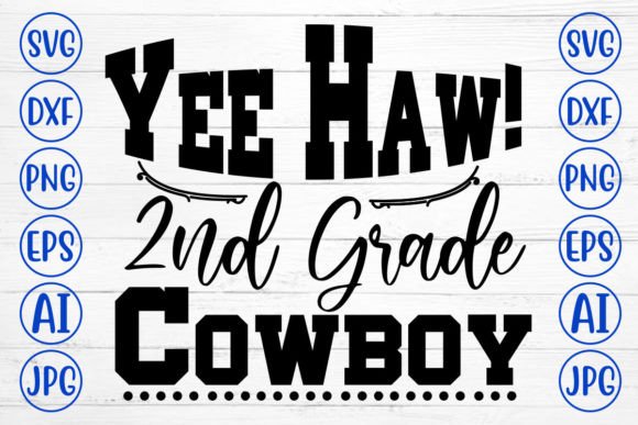 Yee Haw 2nd Grade Cowboy SVG Cut File Review