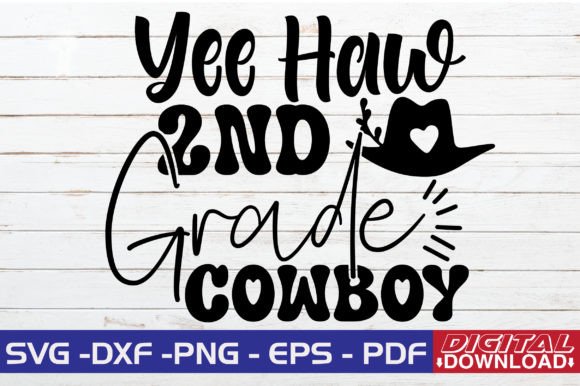Yee Haw 2nd Grade Cowboy SVG Design Review